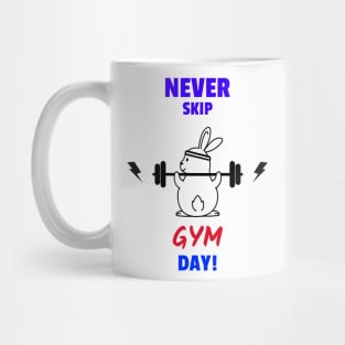 Never Skip GYM Day! Mug